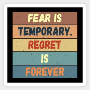 Fear is Temporary Sticker